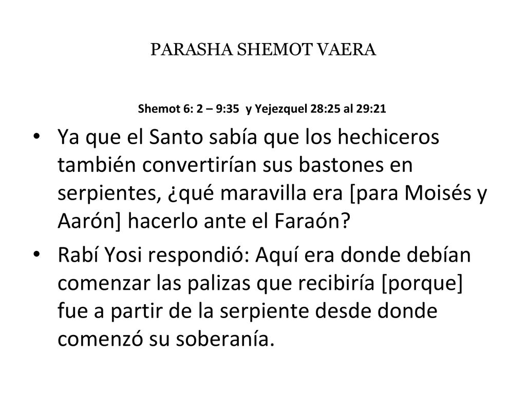 Shemot 6: 2 – 9:35 y Yejezquel 28:25 al 29:21