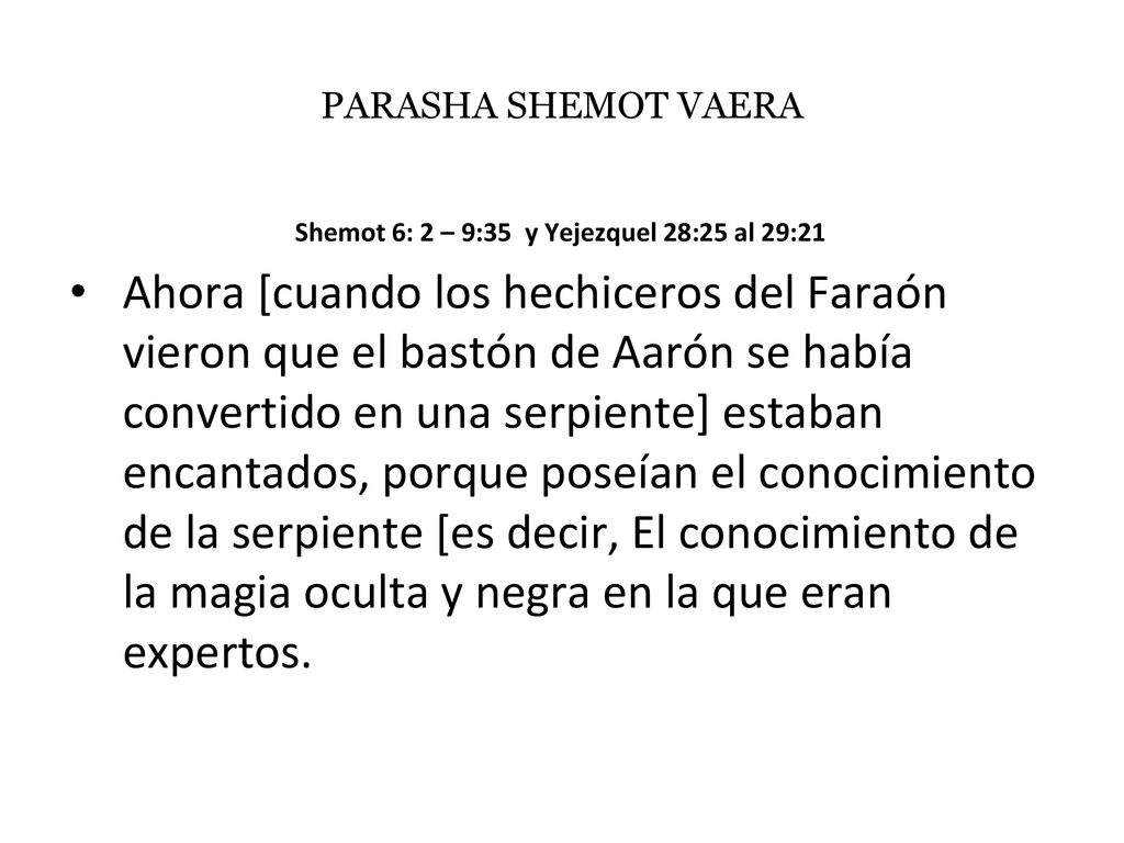 Shemot 6: 2 – 9:35 y Yejezquel 28:25 al 29:21