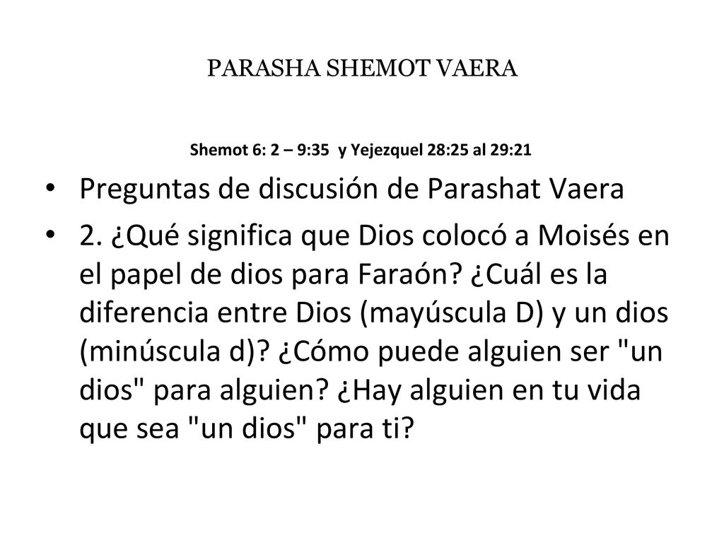 Shemot 6: 2 – 9:35 y Yejezquel 28:25 al 29:21