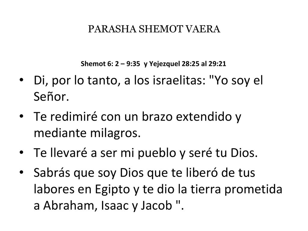 Shemot 6: 2 – 9:35 y Yejezquel 28:25 al 29:21