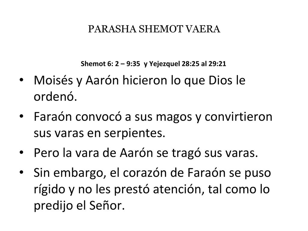 Shemot 6: 2 – 9:35 y Yejezquel 28:25 al 29:21