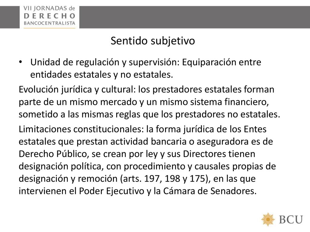 Sentido subjetivo Unidad de regulación y supervisión: Equiparación entre entidades estatales y no estatales.