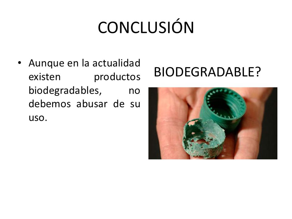 CONCLUSIÓN BIODEGRADABLE