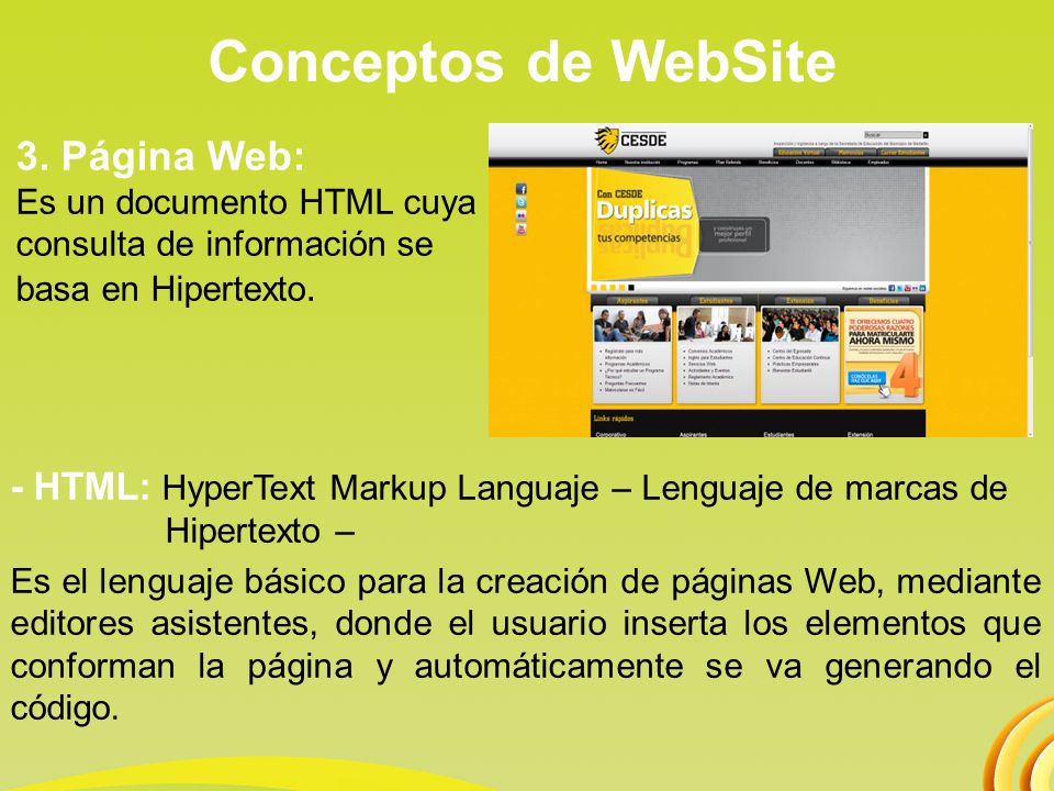 Conceptos de WebSite 3. Página Web: Es un documento HTML cuya consulta de información se basa en Hipertexto.