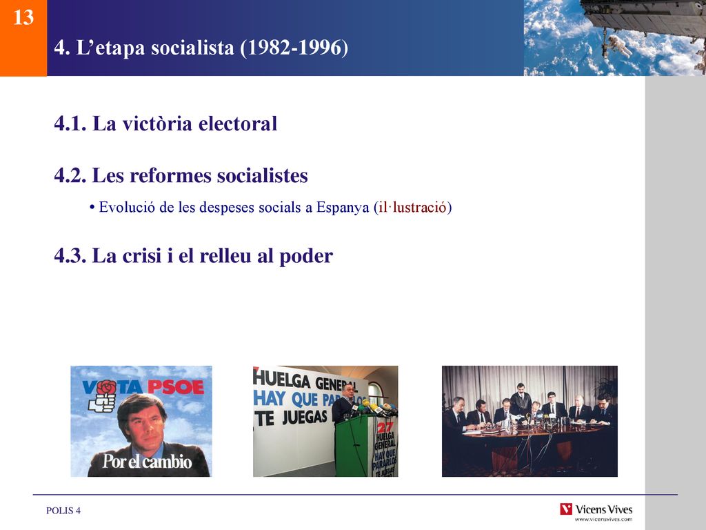 4. L’etapa socialista ( )
