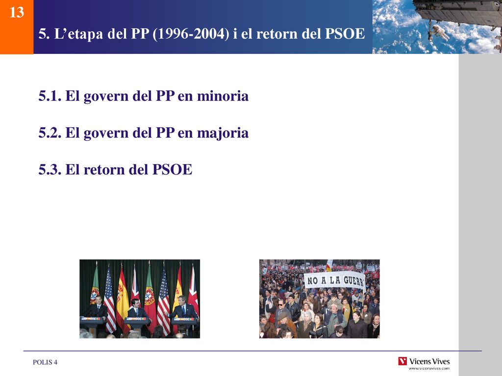 5. L’etapa del PP ( ) i el retorn del PSOE