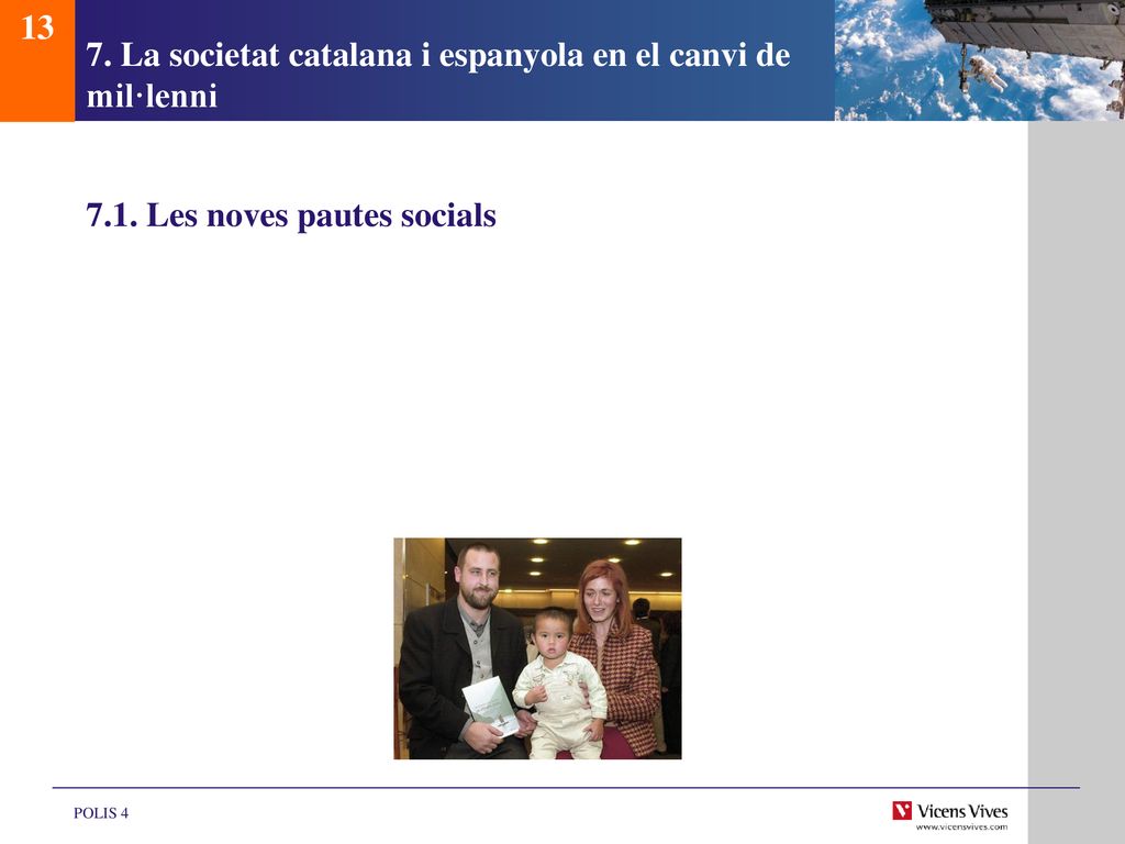 7. La societat catalana i espanyola en el canvi de mil·lenni