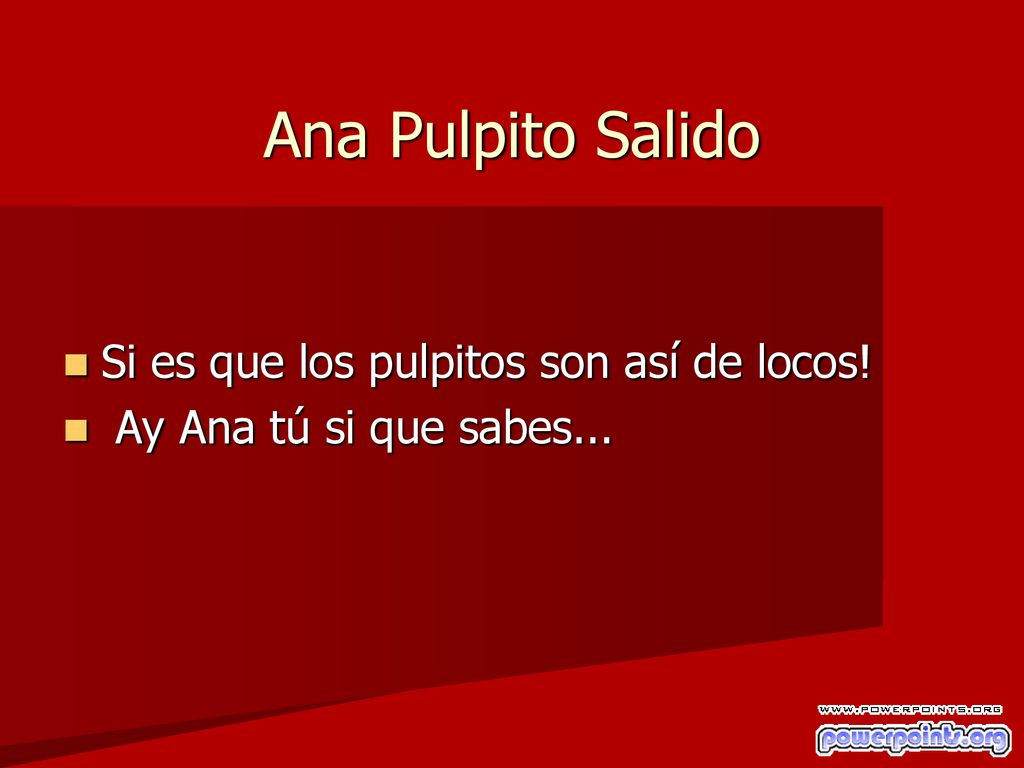 Ana Pulpito Salido Si es que los pulpitos son así de locos!