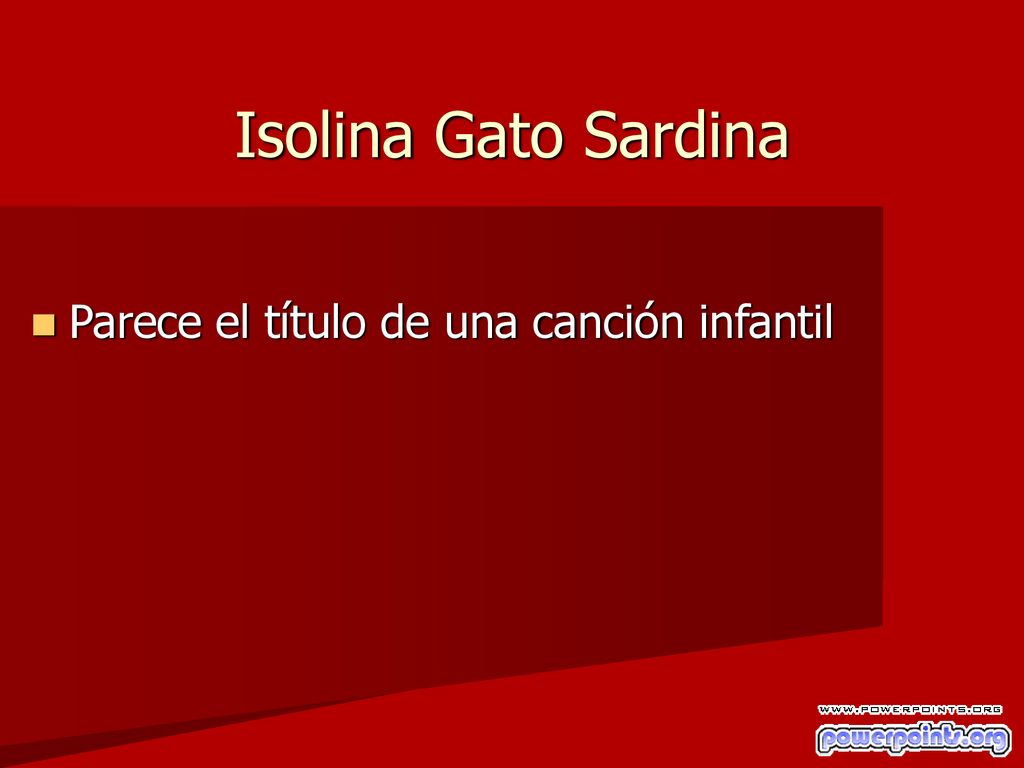 Isolina Gato Sardina Parece el título de una canción infantil
