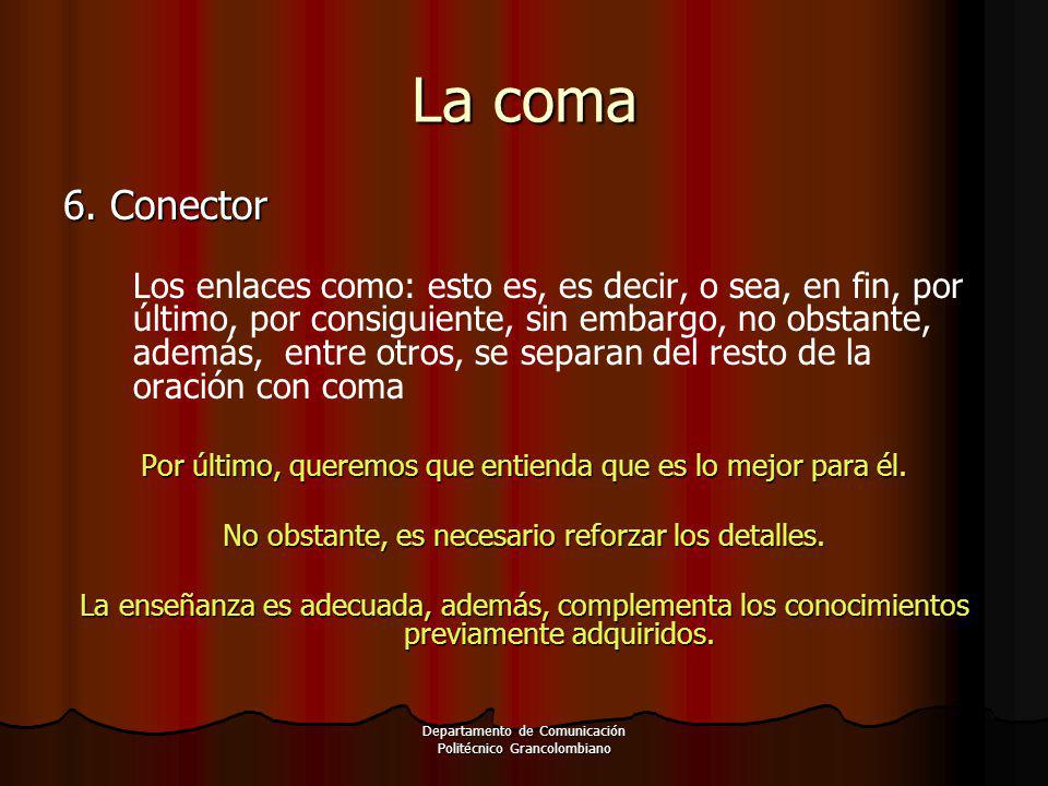 La coma 6. Conector.