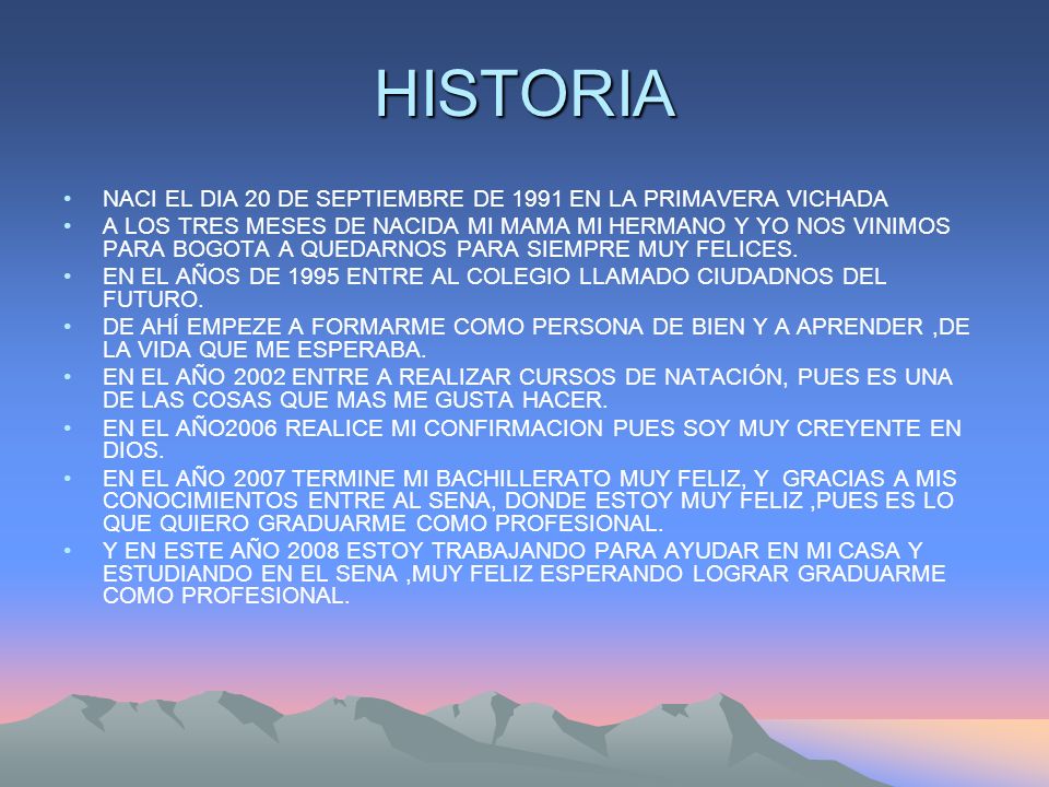 HISTORIA NACI EL DIA 20 DE SEPTIEMBRE DE 1991 EN LA PRIMAVERA VICHADA