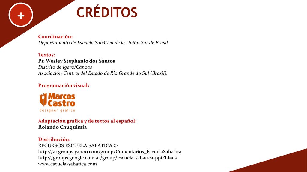 Coordinación: Departamento de Escuela Sabática de la Unión Sur de Brasil. Textos: Pr. Wesley Stephanio dos Santos.