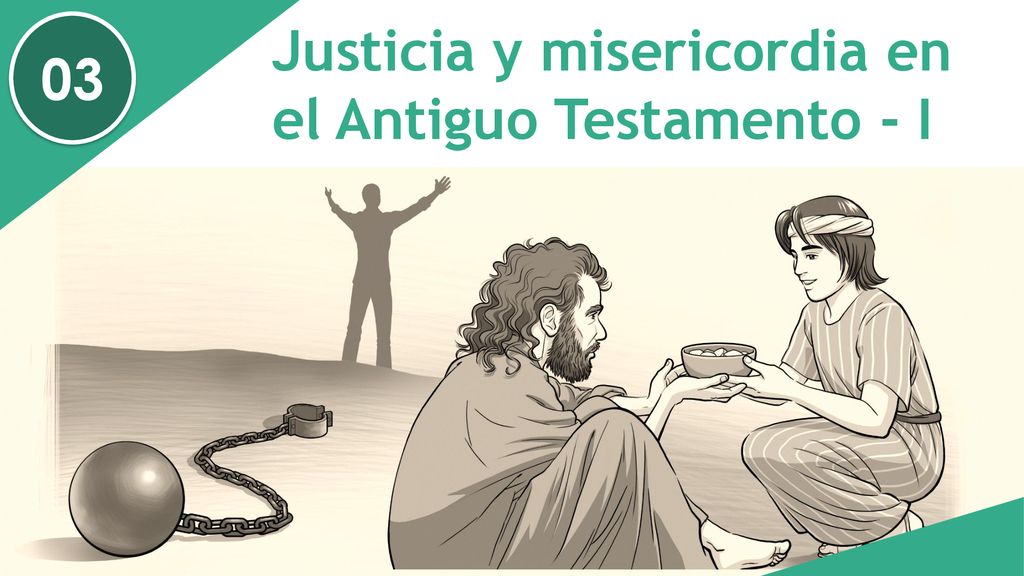 Justicia y misericordia en el Antiguo Testamento - I