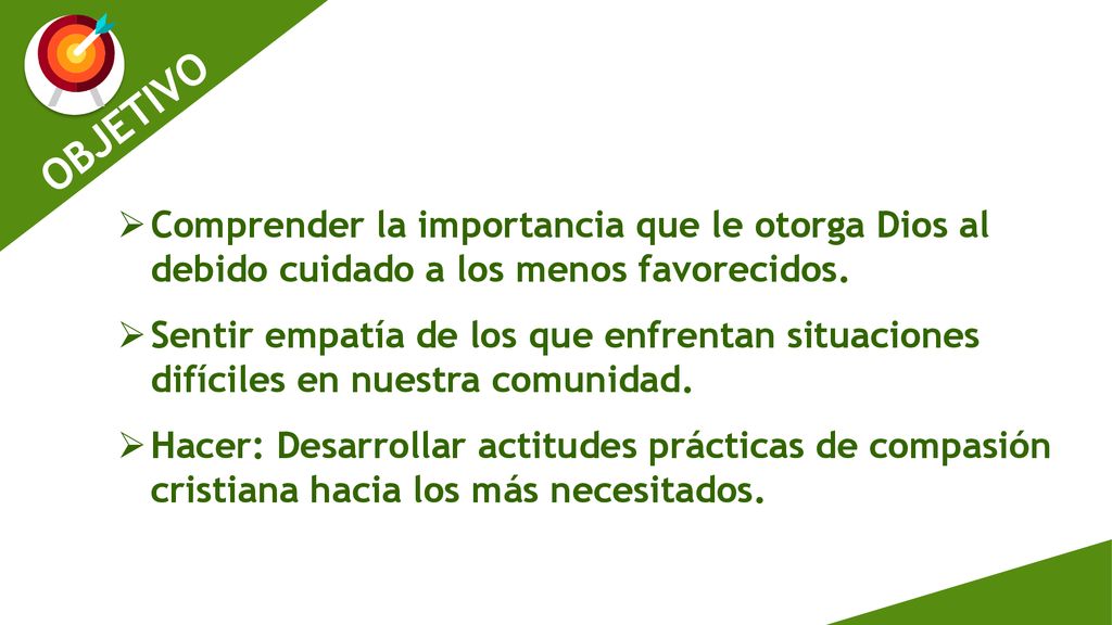 Comprender la importancia que le otorga Dios al debido cuidado a los menos favorecidos.