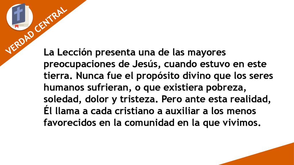 La Lección presenta una de las mayores preocupaciones de Jesús, cuando estuvo en este tierra.