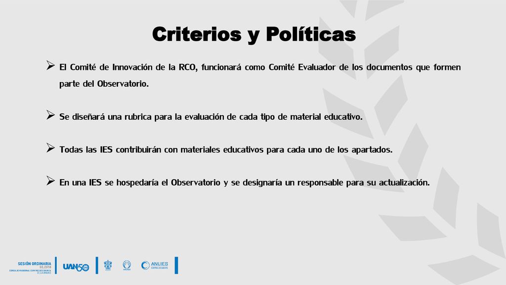 Criterios y Políticas El Comité de Innovación de la RCO, funcionará como Comité Evaluador de los documentos que formen parte del Observatorio.