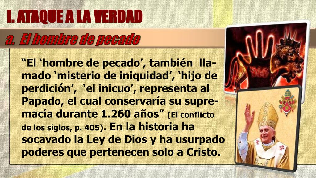 I. ATAQUE A LA VERDAD a. El hombre de pecado