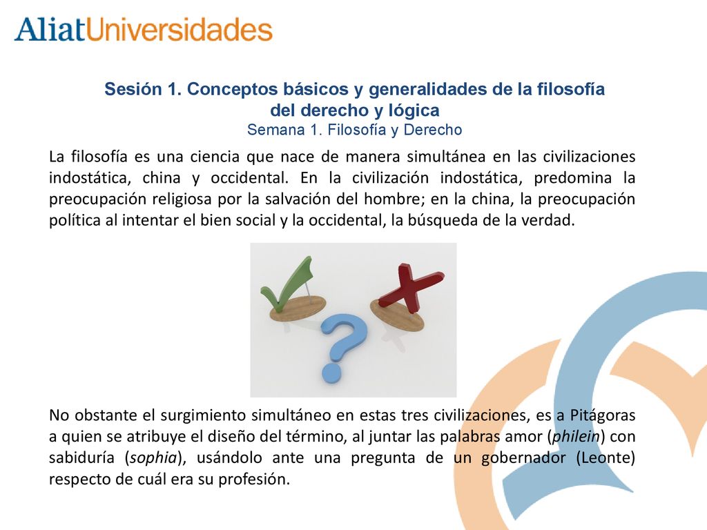 Sesión 1. Conceptos básicos y generalidades de la filosofía del derecho y lógica Semana 1. Filosofía y Derecho