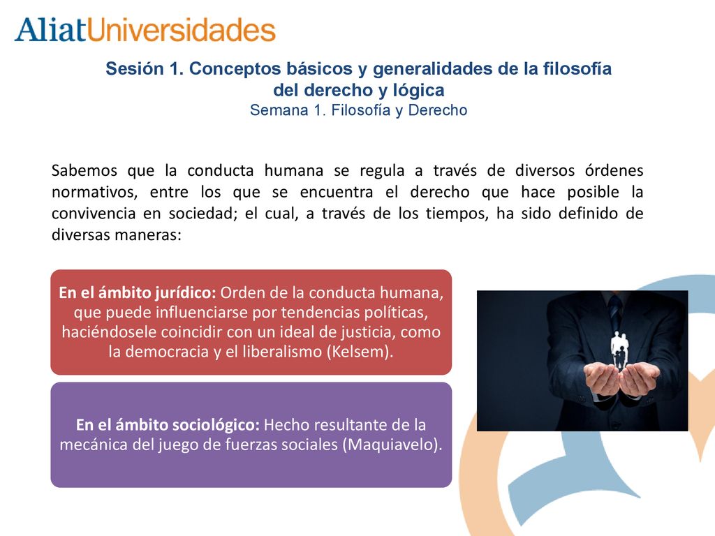 Sesión 1. Conceptos básicos y generalidades de la filosofía del derecho y lógica Semana 1. Filosofía y Derecho