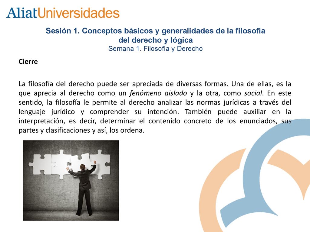 Sesión 1. Conceptos básicos y generalidades de la filosofía del derecho y lógica Semana 1. Filosofía y Derecho