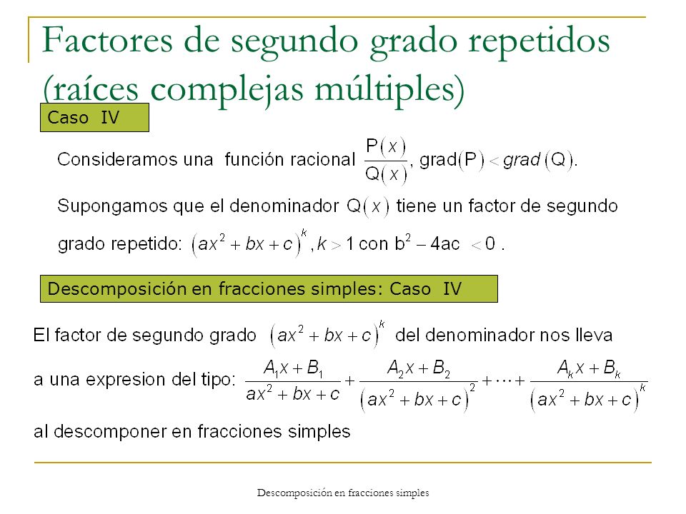 Factores de segundo grado repetidos (raíces complejas múltiples)