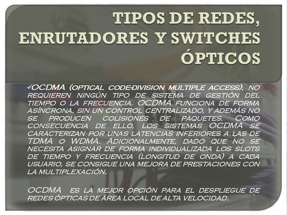 TIPOS DE REDES, ENRUTADORES Y SWITCHES ÓPTICOS