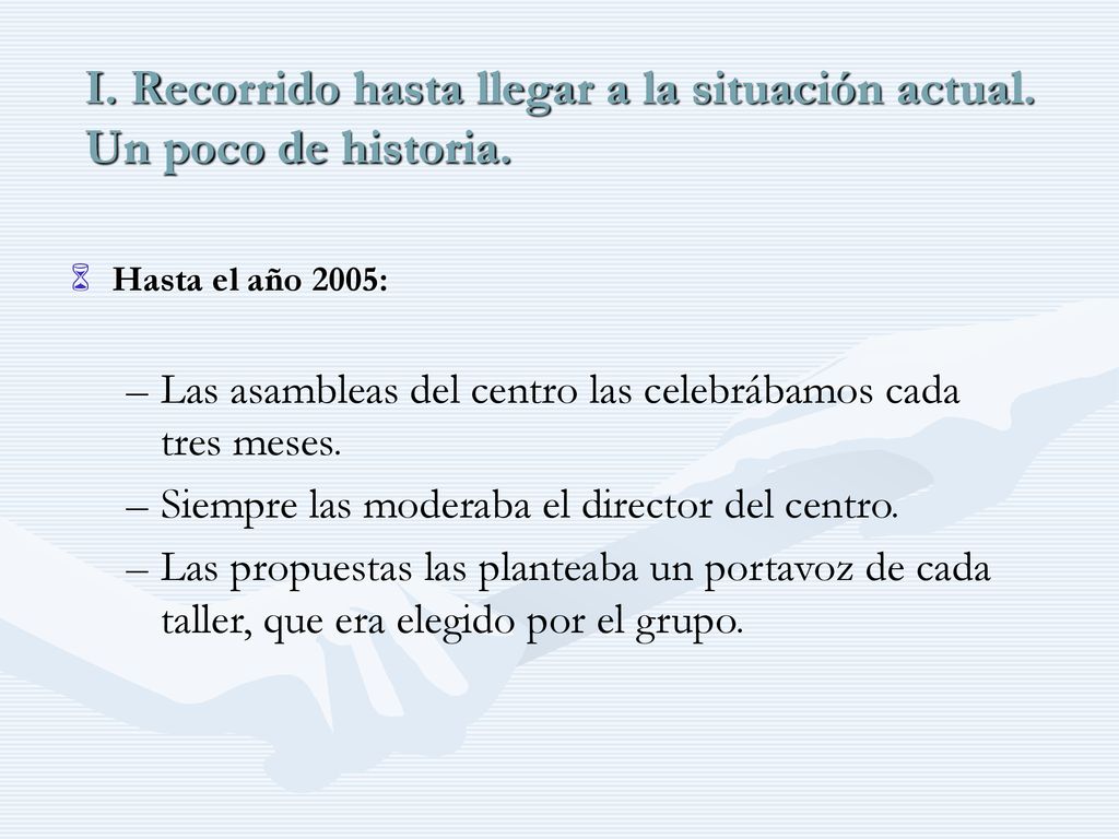 I. Recorrido hasta llegar a la situación actual. Un poco de historia.