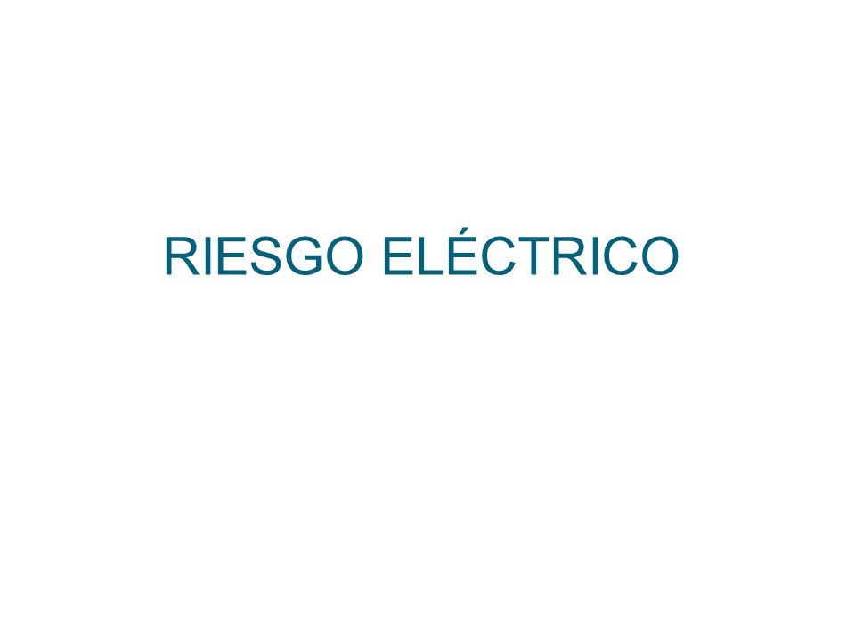 RIESGO ELÉCTRICO