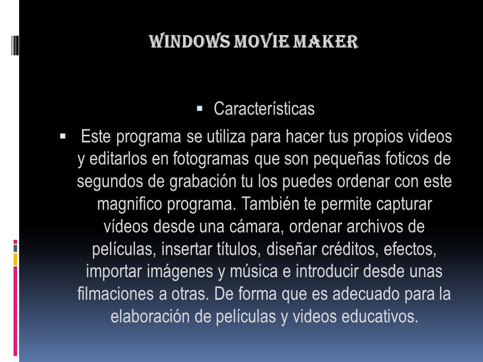 Windows Movie Maker Características.