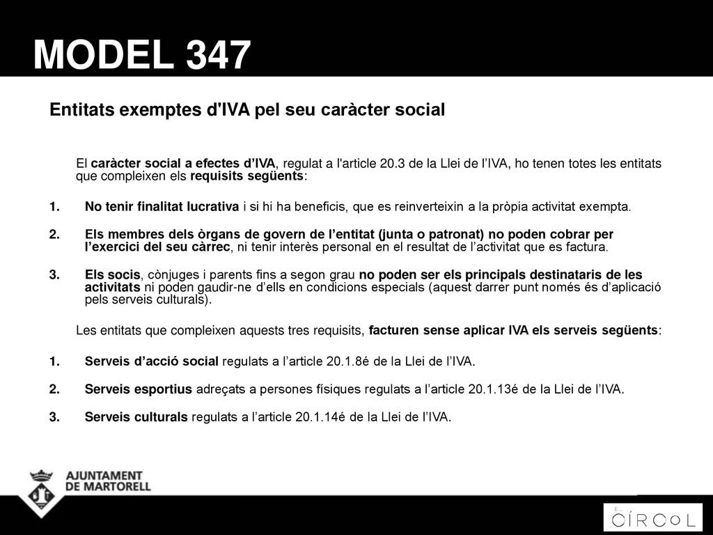 MODEL 347 Entitats exemptes d IVA pel seu caràcter social