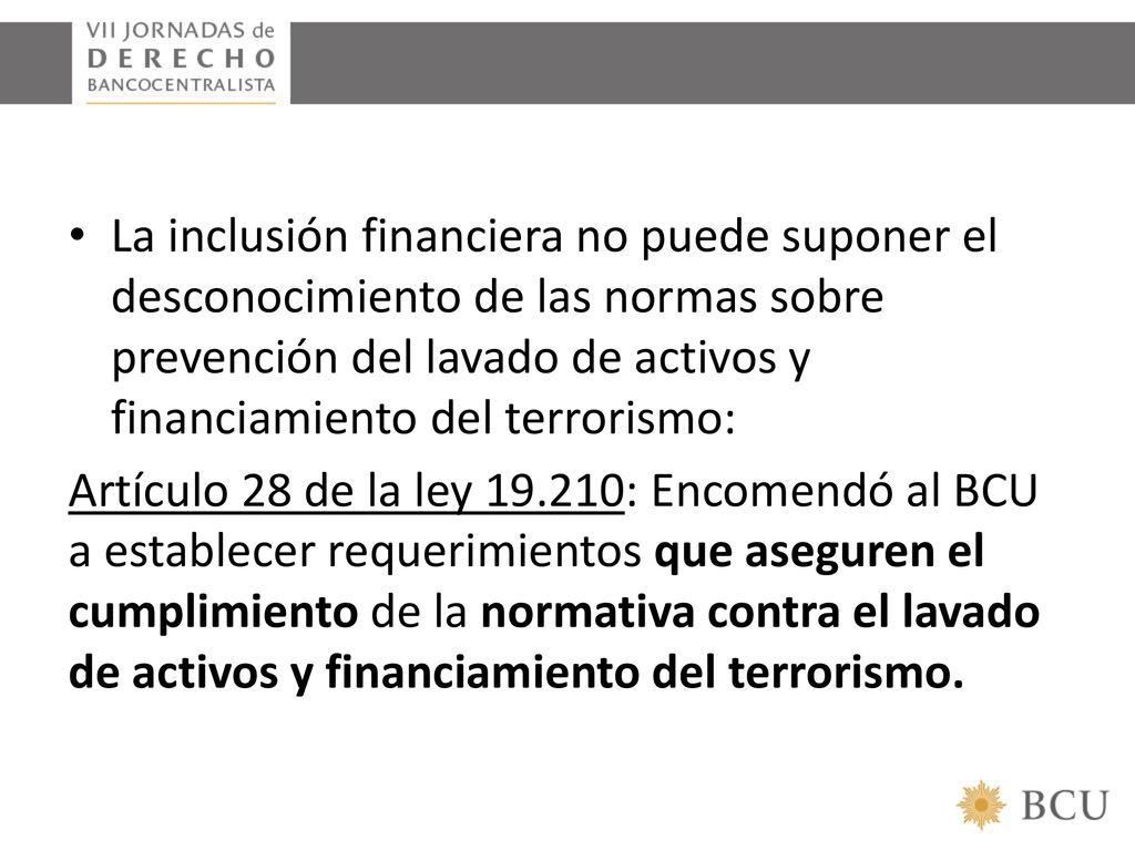 La inclusión financiera no puede suponer el desconocimiento de las normas sobre prevención del lavado de activos y financiamiento del terrorismo: