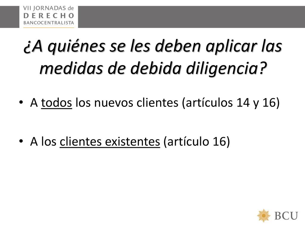 ¿A quiénes se les deben aplicar las medidas de debida diligencia