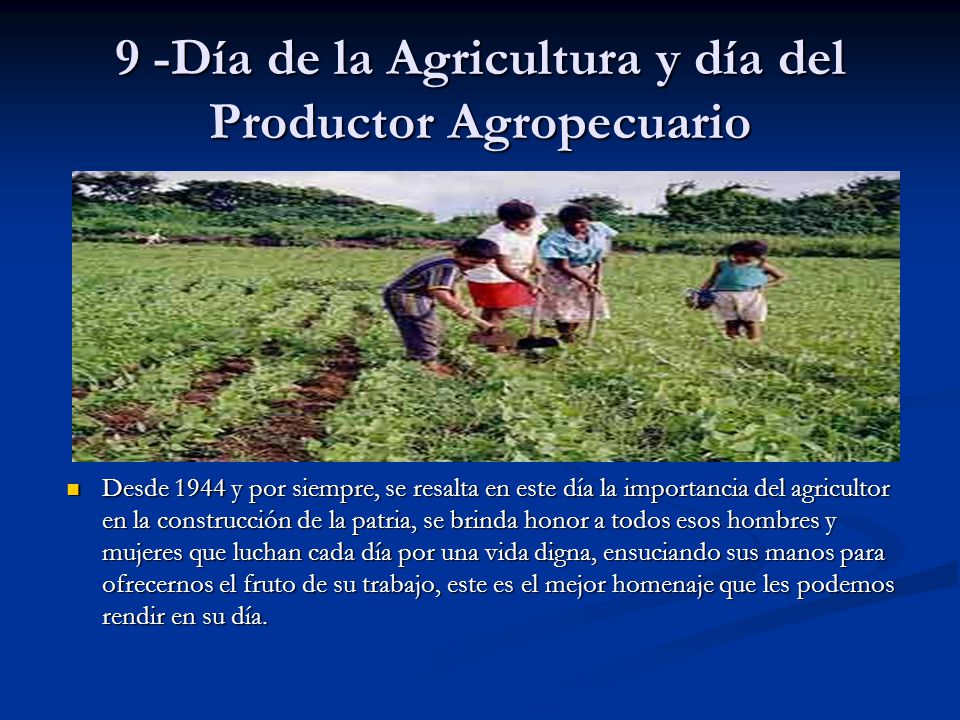 9 -Día de la Agricultura y día del Productor Agropecuario