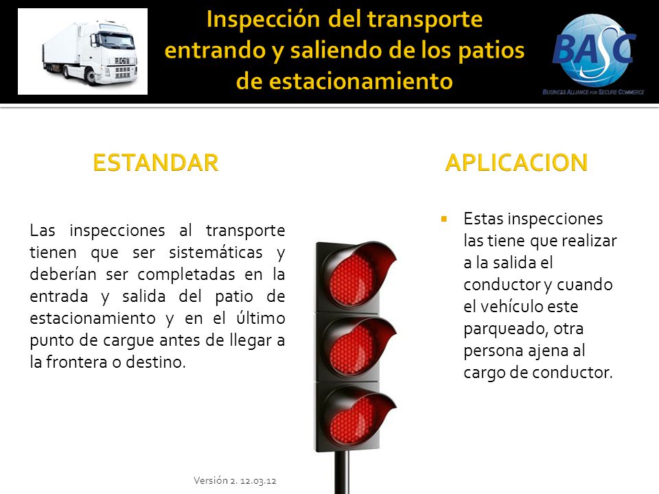 Inspección del transporte entrando y saliendo de los patios de estacionamiento
