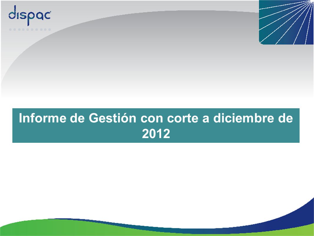 Informe de Gestión con corte a diciembre de 2012