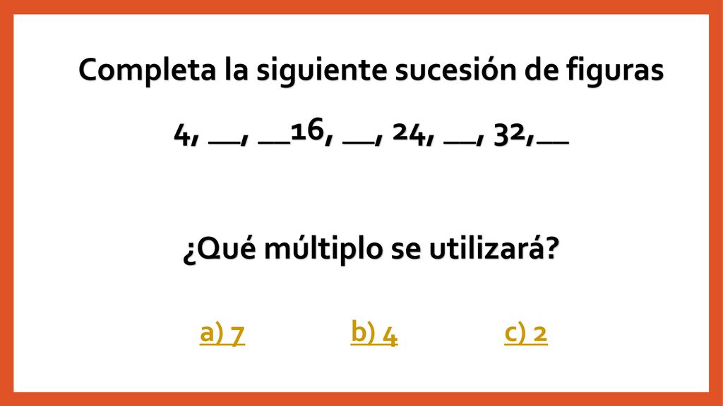 Completa la siguiente sucesión de figuras ¿Qué múltiplo se utilizará