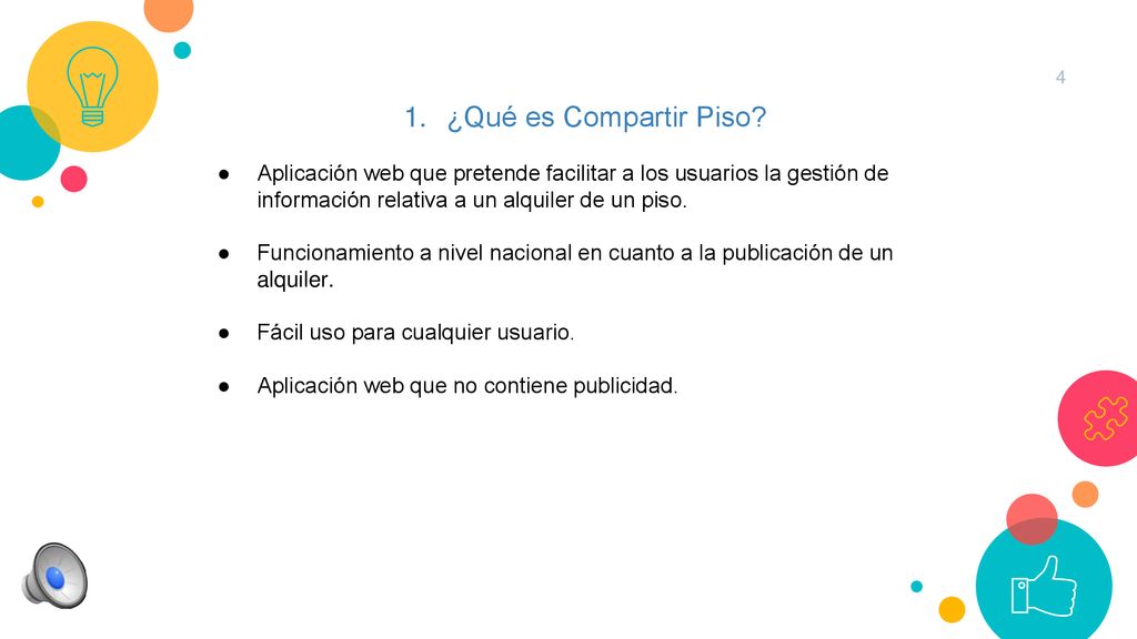 ¿Qué es Compartir Piso Aplicación web que pretende facilitar a los usuarios la gestión de información relativa a un alquiler de un piso.