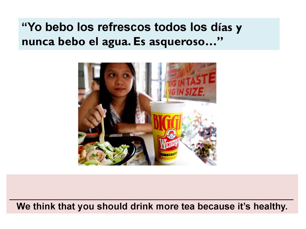 We think that you should drink more tea because it’s healthy.