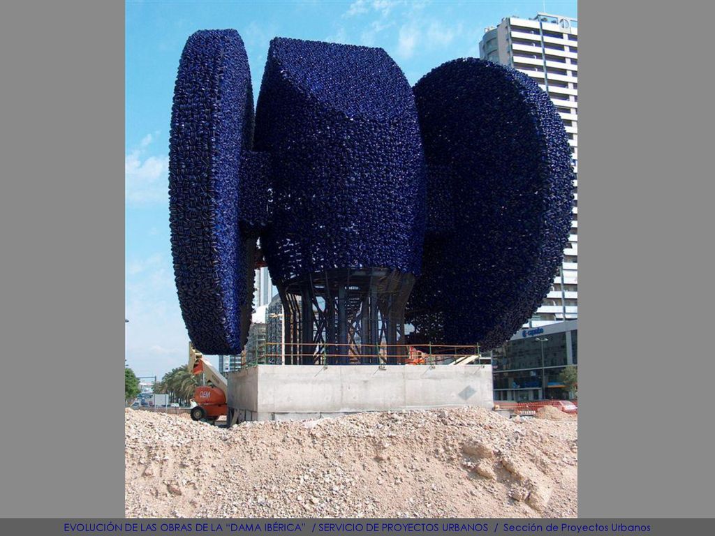 EVOLUCIÓN DE LAS OBRAS DE LA DAMA IBÉRICA / SERVICIO DE PROYECTOS URBANOS / Sección de Proyectos Urbanos