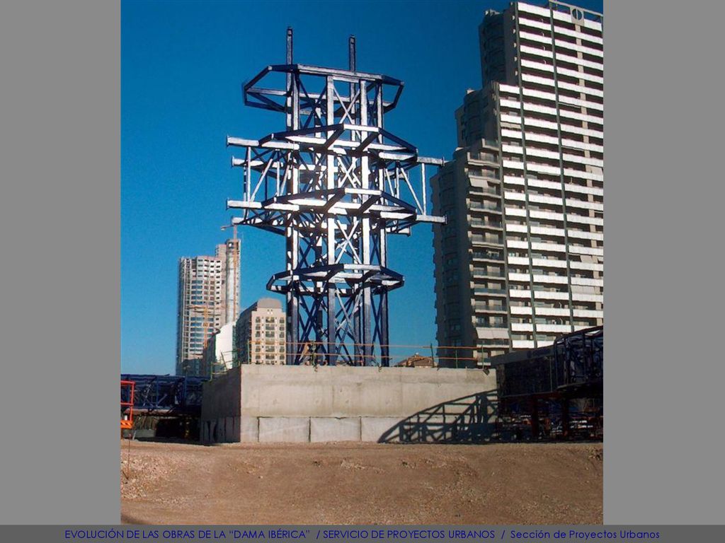 EVOLUCIÓN DE LAS OBRAS DE LA DAMA IBÉRICA / SERVICIO DE PROYECTOS URBANOS / Sección de Proyectos Urbanos