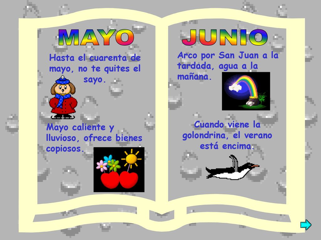 MAYO JUNIO Arco por San Juan a la tardada, agua a la mañana.
