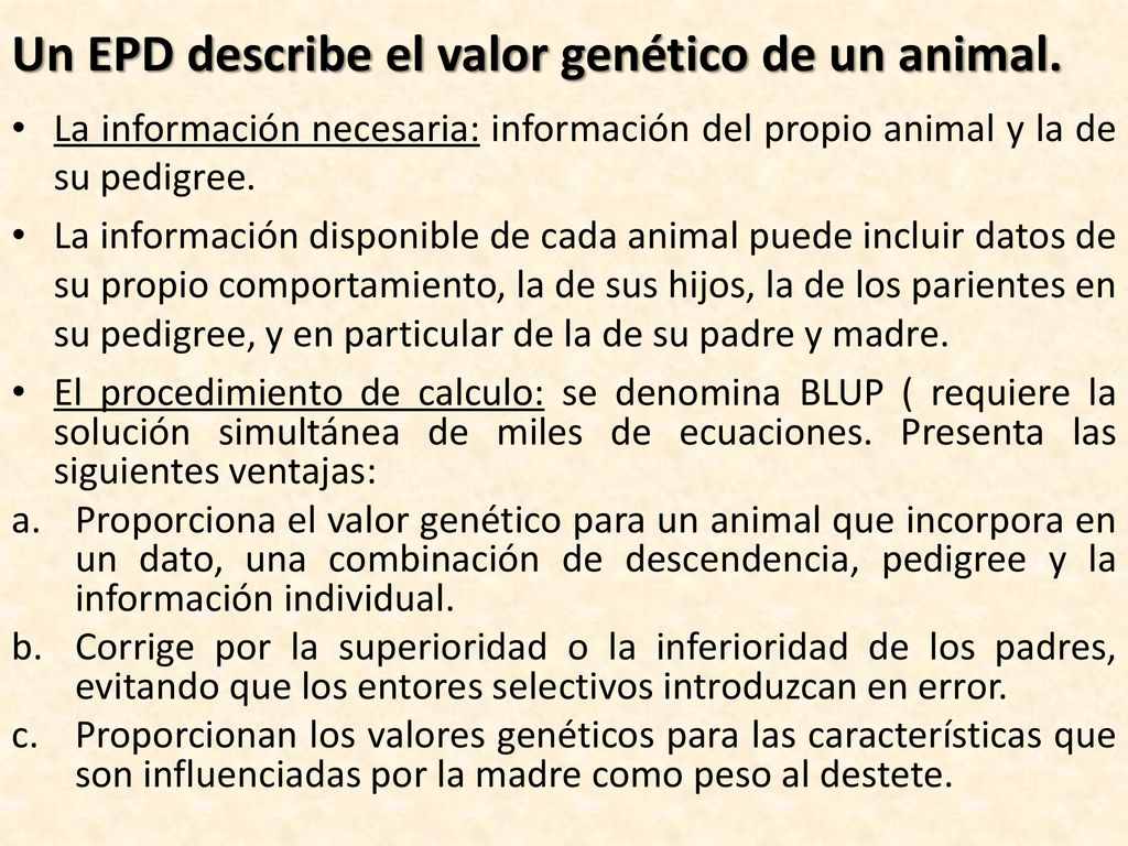 Un EPD describe el valor genético de un animal.