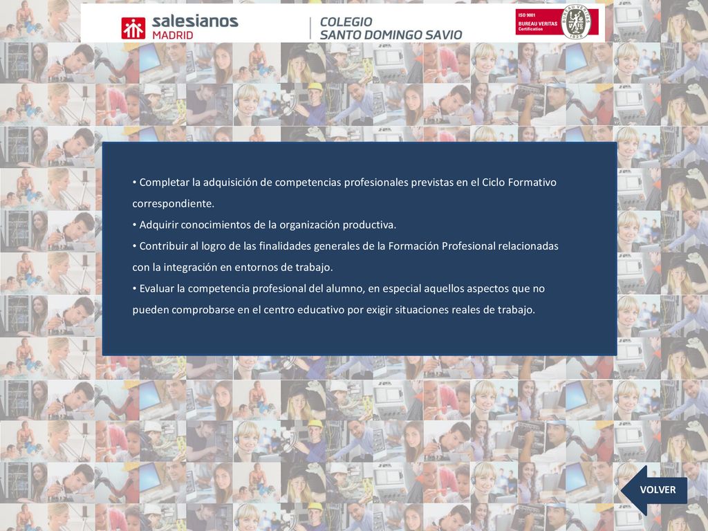 Completar la adquisición de competencias profesionales previstas en el Ciclo Formativo correspondiente.