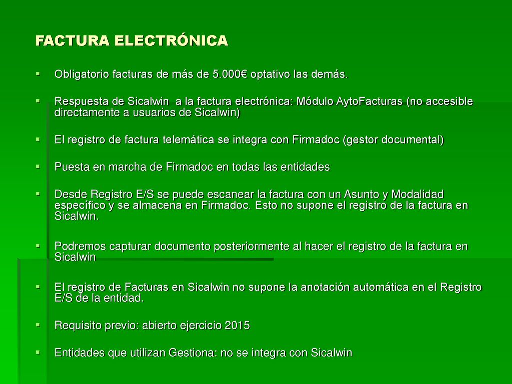 FACTURA ELECTRÓNICA Obligatorio facturas de más de 5.000€ optativo las demás.