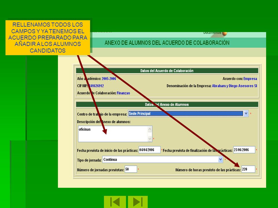 RELLENAMOS TODOS LOS CAMPOS Y YA TENEMOS EL ACUERDO PREPARADO PARA AÑADIR A LOS ALUMNOS CANDIDATOS