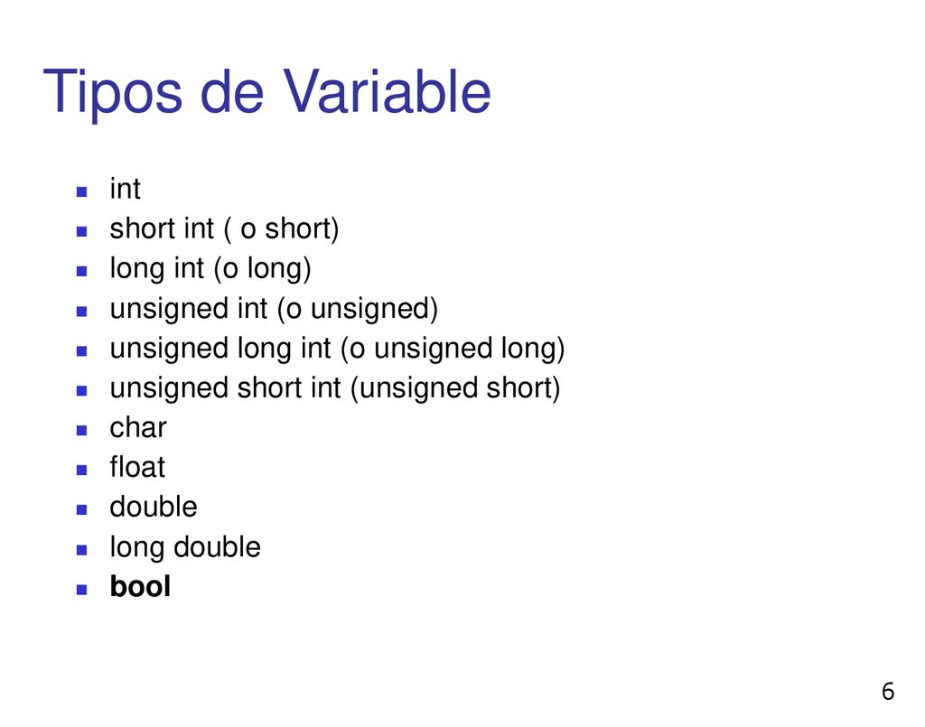 Tipos de Variable int short int ( o short) long int (o long)
