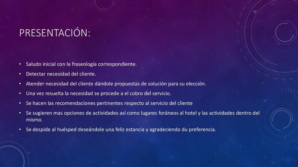 Presentación: Saludo inicial con la fraseología correspondiente.