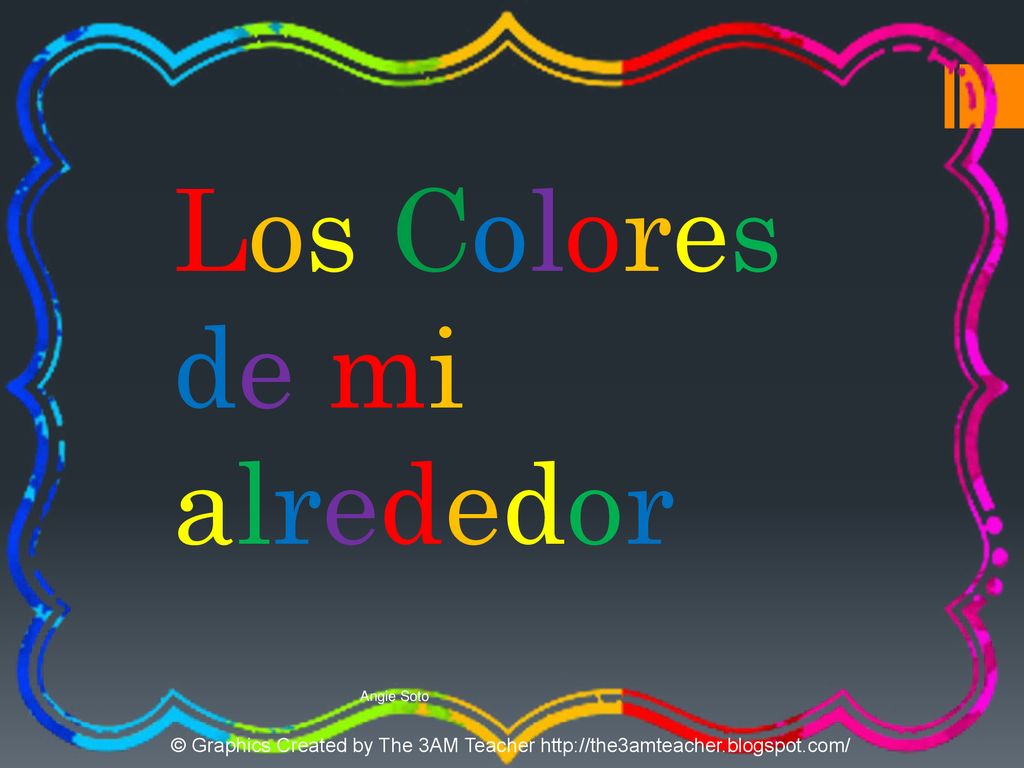 Los Colores de mi alrededor