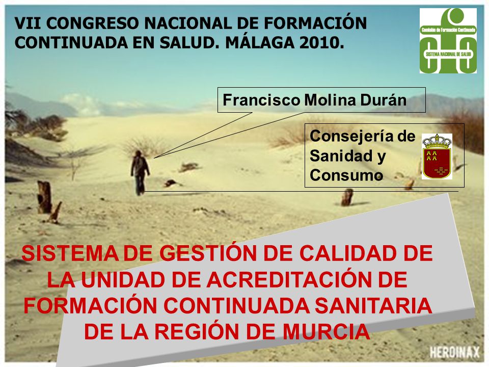 VII CONGRESO NACIONAL DE FORMACIÓN CONTINUADA EN SALUD. MÁLAGA 2010.