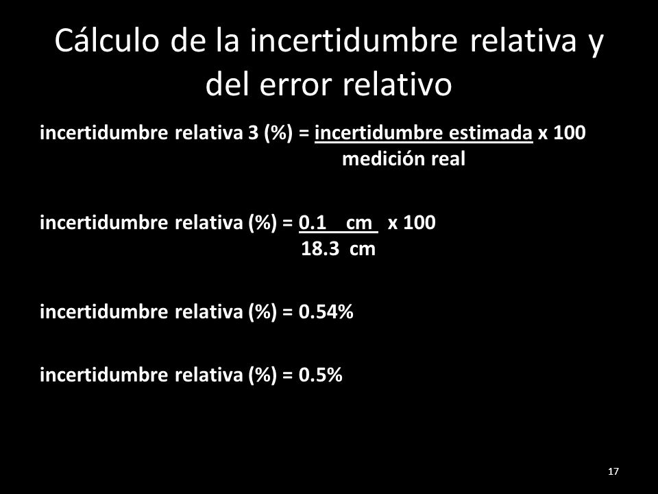 Cálculo de la incertidumbre relativa y del error relativo